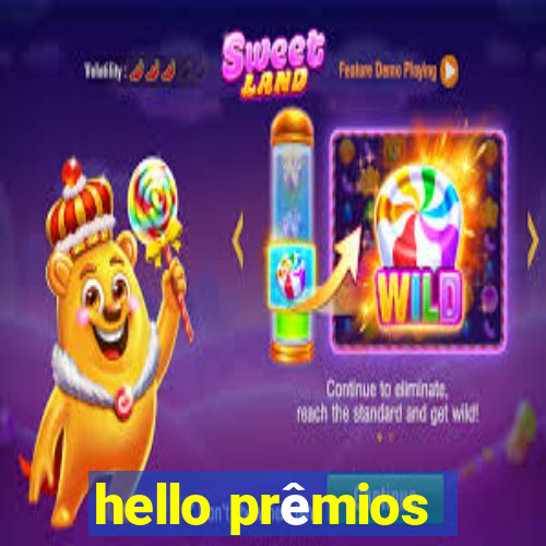 hello prêmios